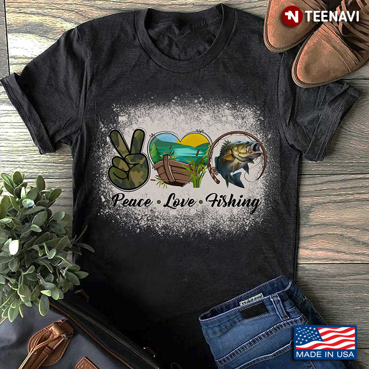 Fishing Shirt, Peace Love Fishing