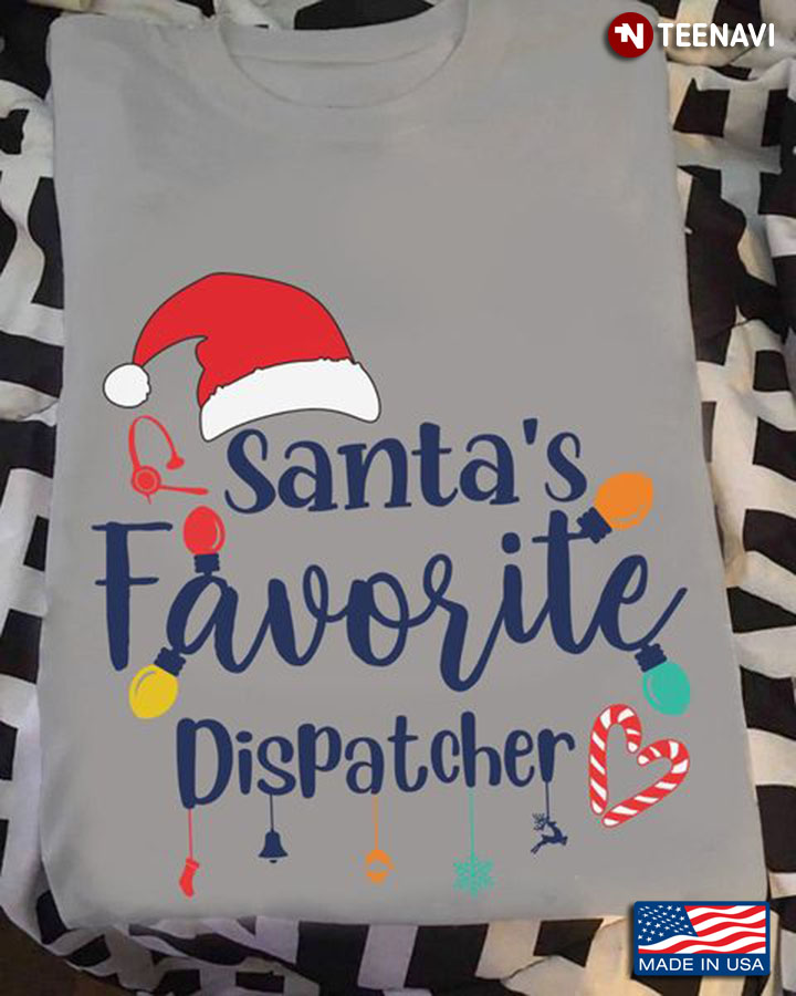 Dispatcher Christmas Shirt, Santa's Favorite Dispatcher