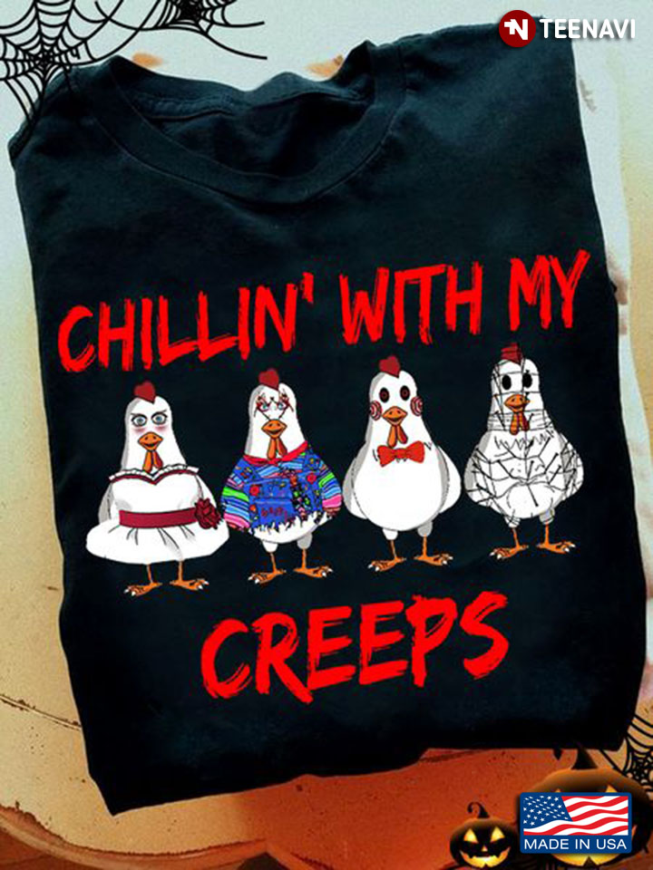 Chicken Halloween Shirt, Chillin' With My Creeps