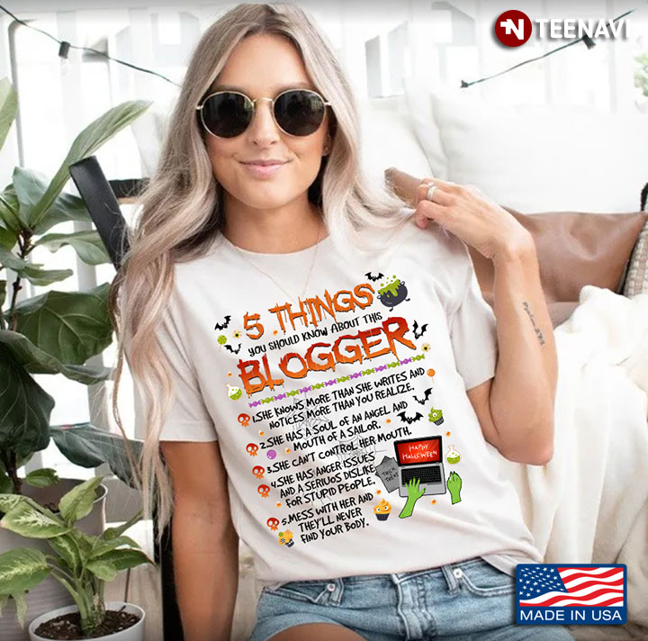Halloween Blogger Shirt, 5 Things You Should Know About This Blogger