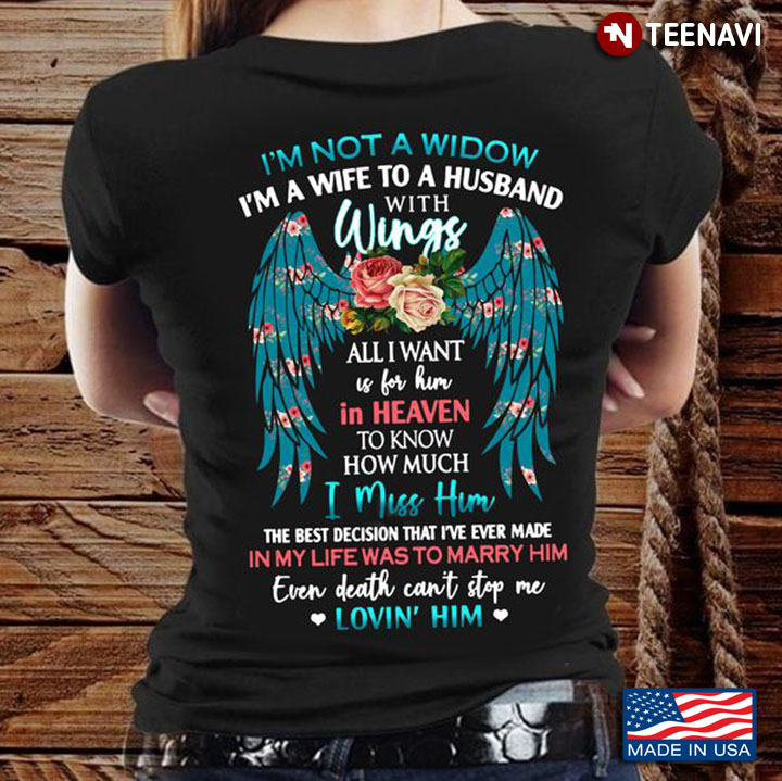 Wife Shirt, I'm Not A Widow I'm A Wife To A Husband With Wings