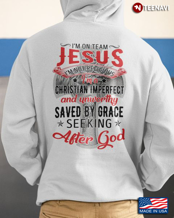 Christian Shirt, I'm On Team Jesus I'm Not Religious I'm A Christian Perfect