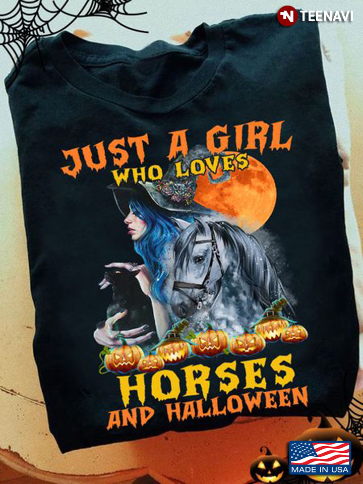 Girl Halloween Shirt, Just A Girl Who Loves Horses And Halloween