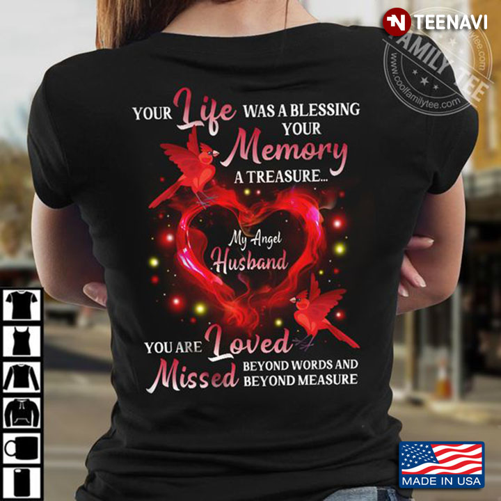 Wife Shirt, Your Life Was A Blessing Your Memory A Treasure My Angel Husband