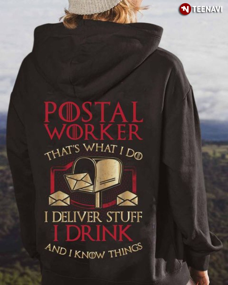 Postal Worker Shirt, Postal Worker That's What I Do I Deliver Stuff I Drink