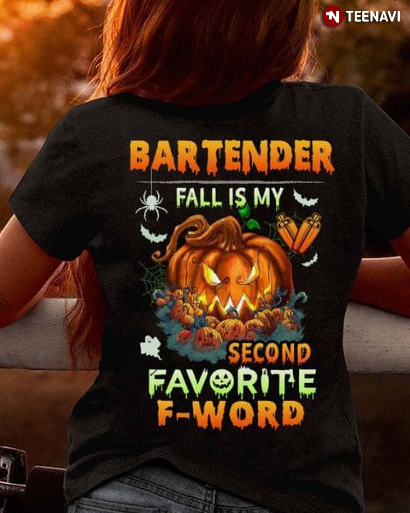 Halloween Bartender Shirt, Bartender Fall Is My Second Favorite F-word