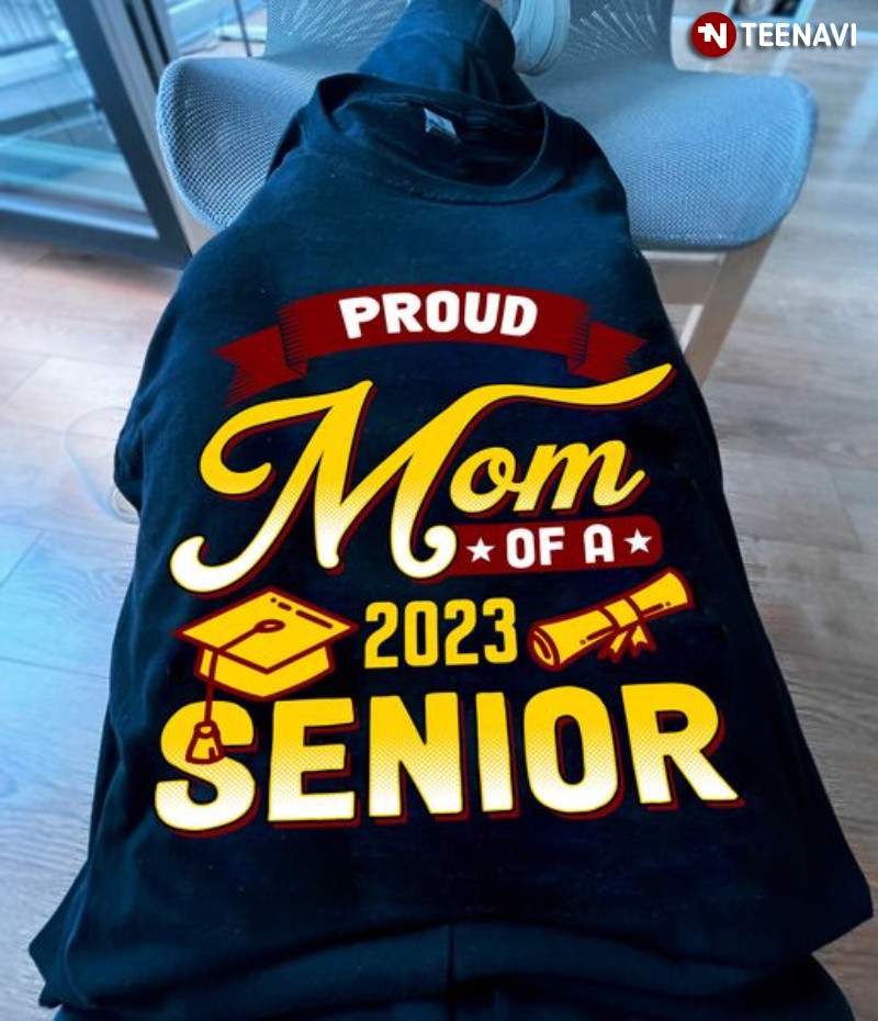 Proud Mom Shirt, Proud Mom Of A 2023 Senior