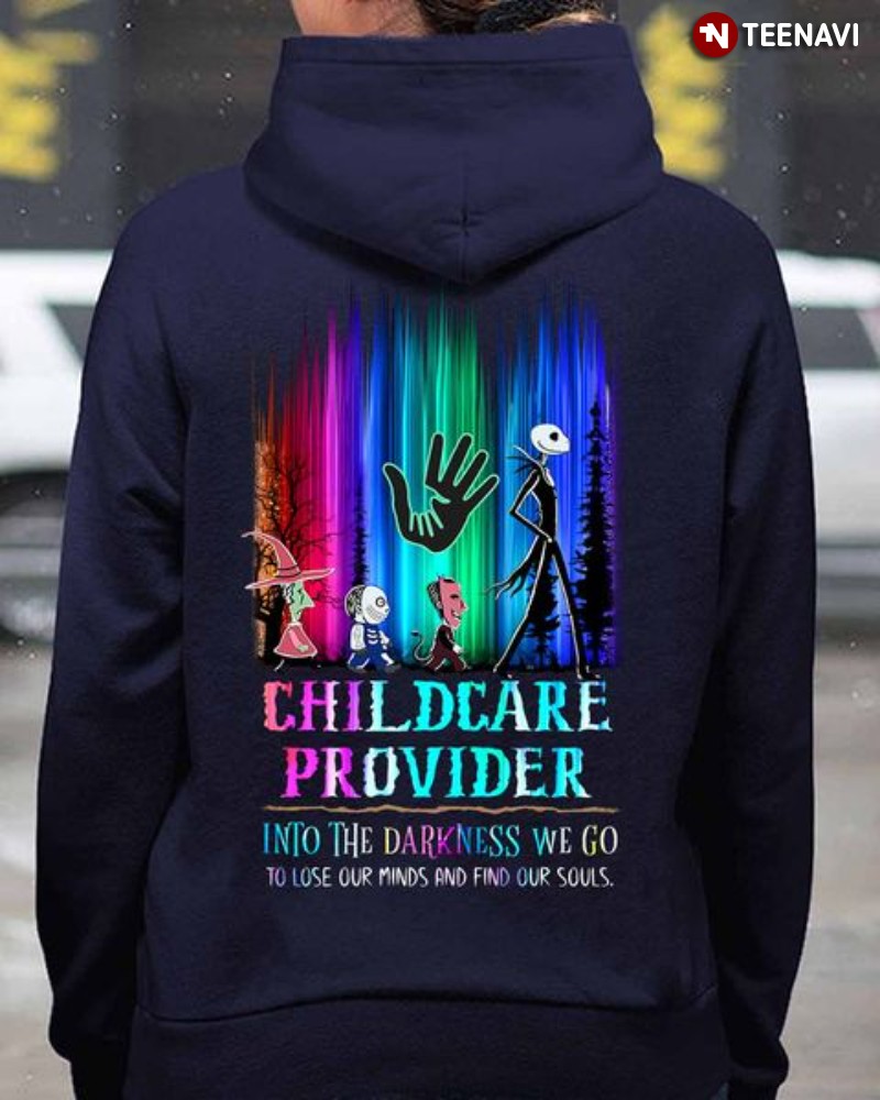 Childcare Provider Shirt, Childcare Provider Into The Darkness We Go To Lose Our