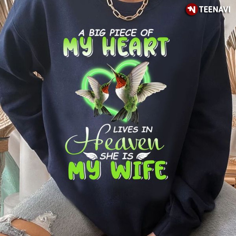 Wife In Heaven Shirt, A Big Piece Of My Heart Lives In Heaven She Is My Wife