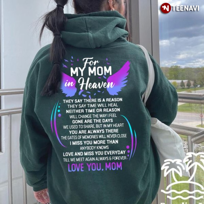 Mom In Heaven Shirt, For My Mom In Heaven They Say There Is A Reason