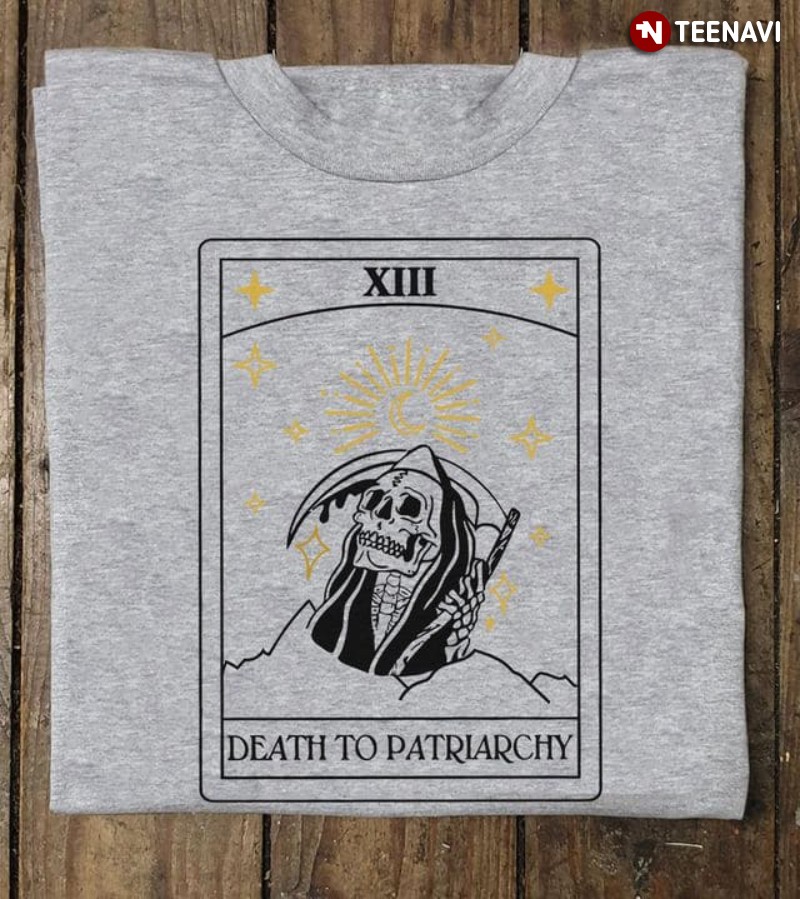 Patriarchy Death Shirt, Death To Patriarchy