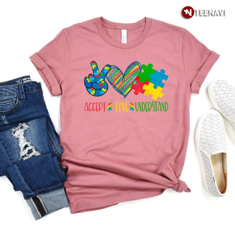 Autism Awareness Shirt, Accept Love Understand