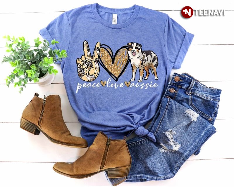 Dog Lover Shirt, Peace Love Aussie