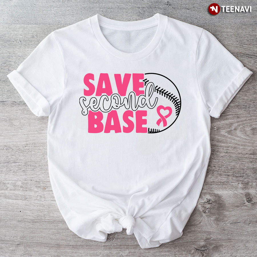 Breast Cancer Survivor Shirt, Save Second Base