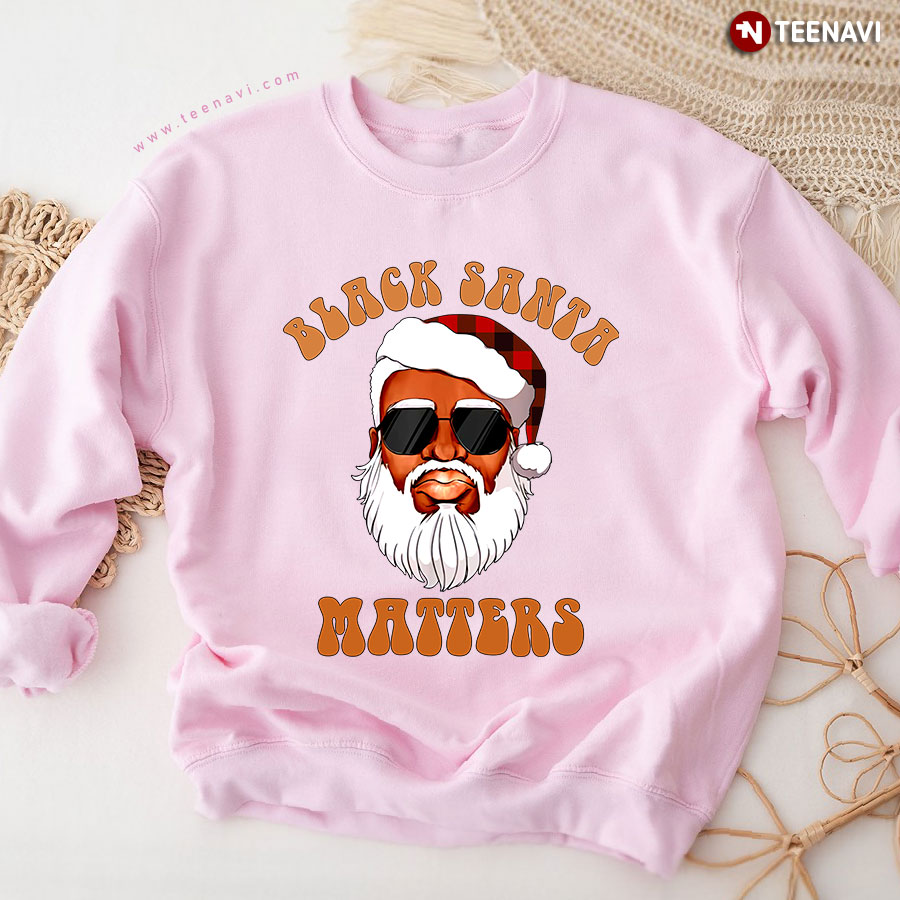 Black Santa Matters African American Santa Claus Sweatshirt