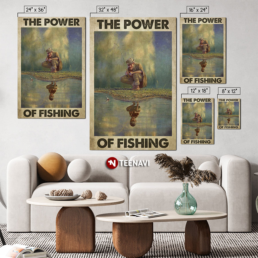 The Power Of Fishing, Old Man Fishing Poster