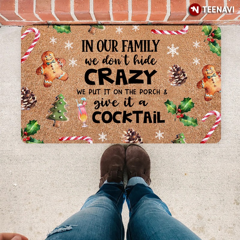 Christmas Gift In Our Family We Dont Hide Crazy Doormat
