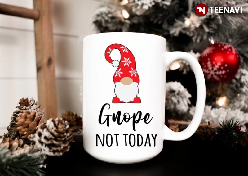 Gnome Christmas Gnope Not Today Mug