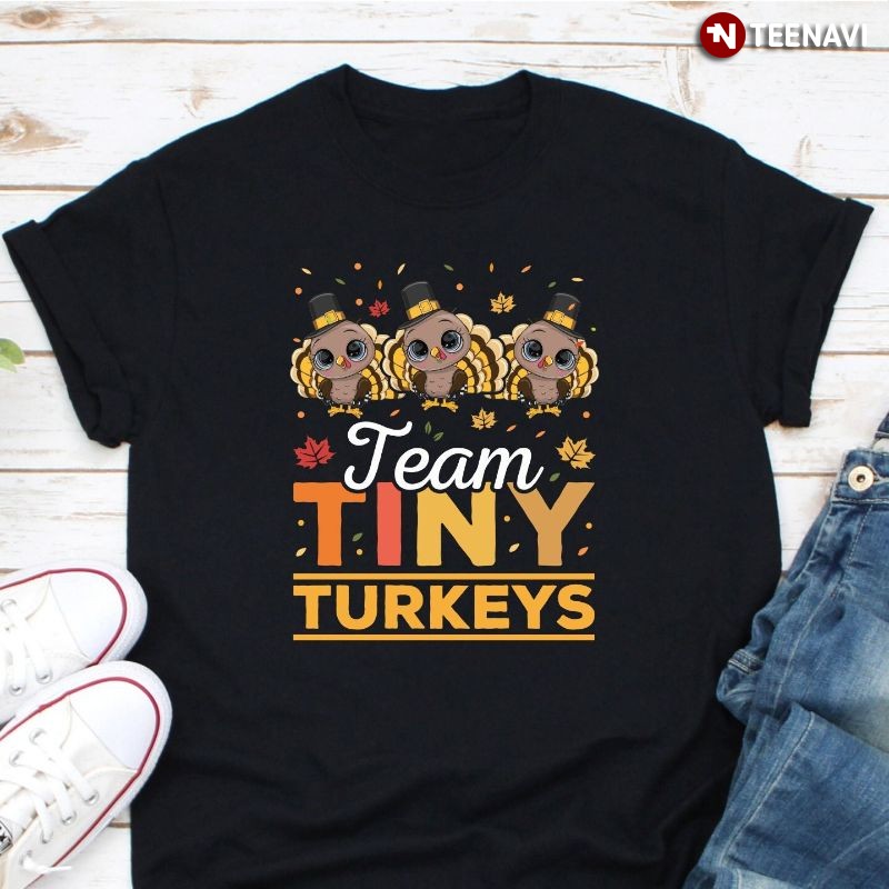 NICU Nurse Turkey Thanksgiving Shirt, Team Tiny Turkeys