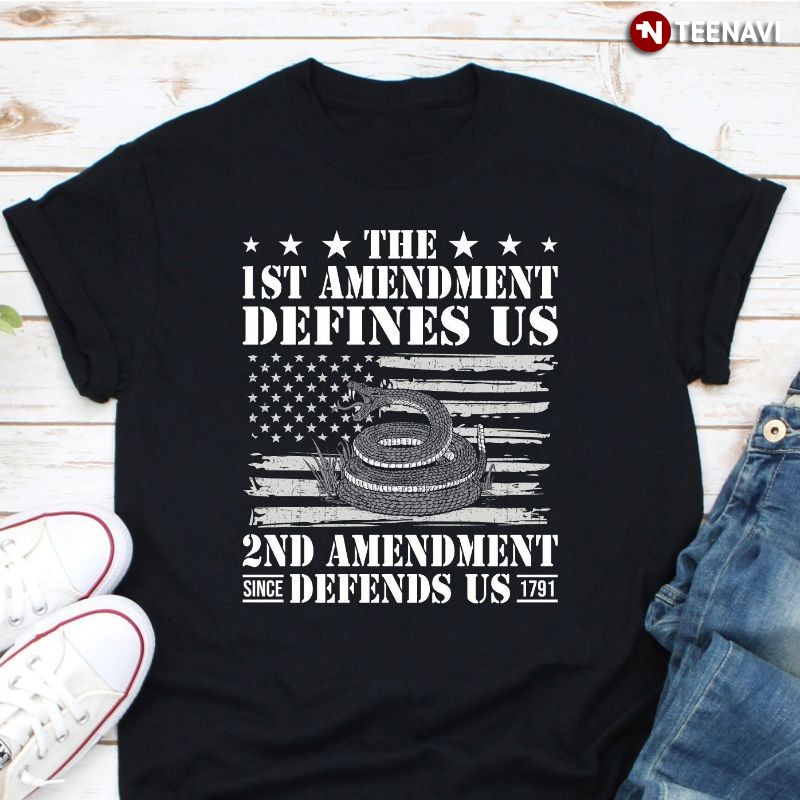 American Snake Shirt, The 1st Amendment Defines Us 2nd Amendment Defend Us