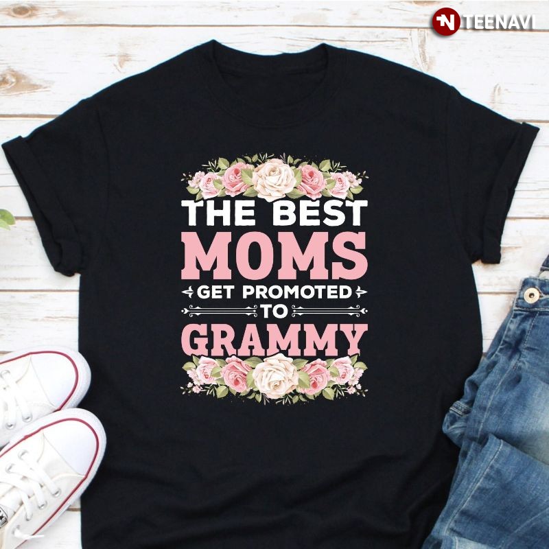 Grandma Shirt, The Best Moms Get Promoted to Grammy
