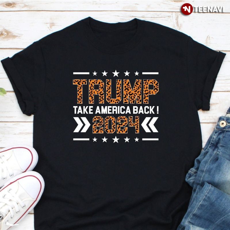 US Presidential Election Vote Trump Leopard Shirt, Trump Take America Back! 2024