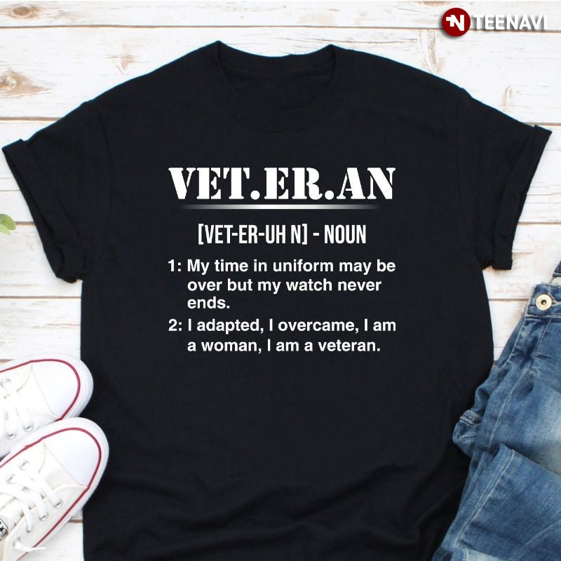 Veterans Day Military Shirt, Veteran Definition Noun