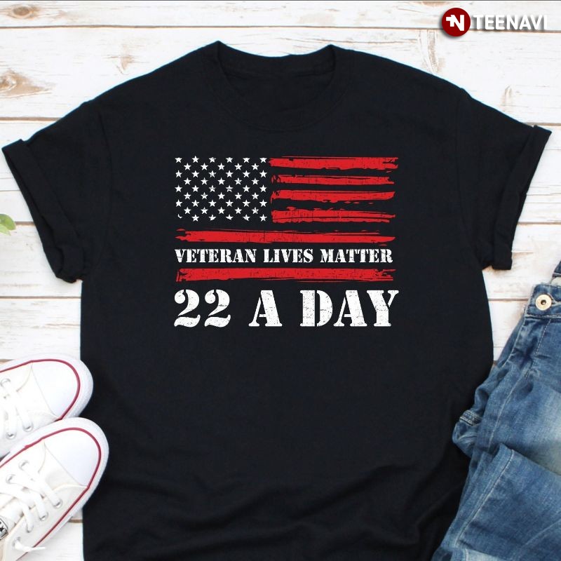 Veterans Day Military Suicide Awareness Shirt, 22 A Day Veteran Lives Matter