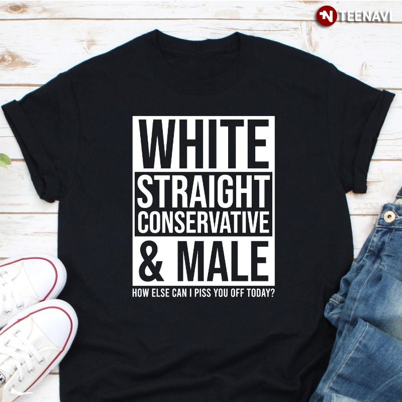 Funny Conservative Shirt, White Straight Conservative & Male