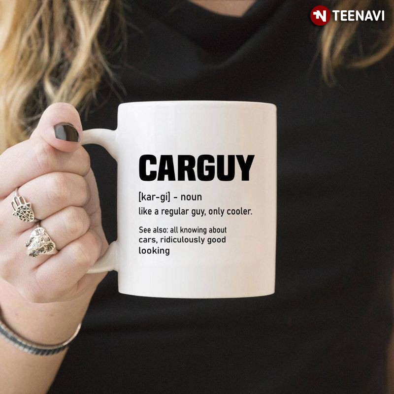 Funny Car Lover Mug, Carguy Definition Like A Regular Guy, Only Cooler