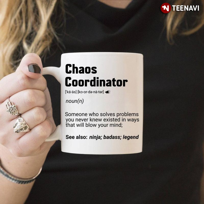 Funny Chaos Coordinator Mug, Chaos Coordinator Definition Noun