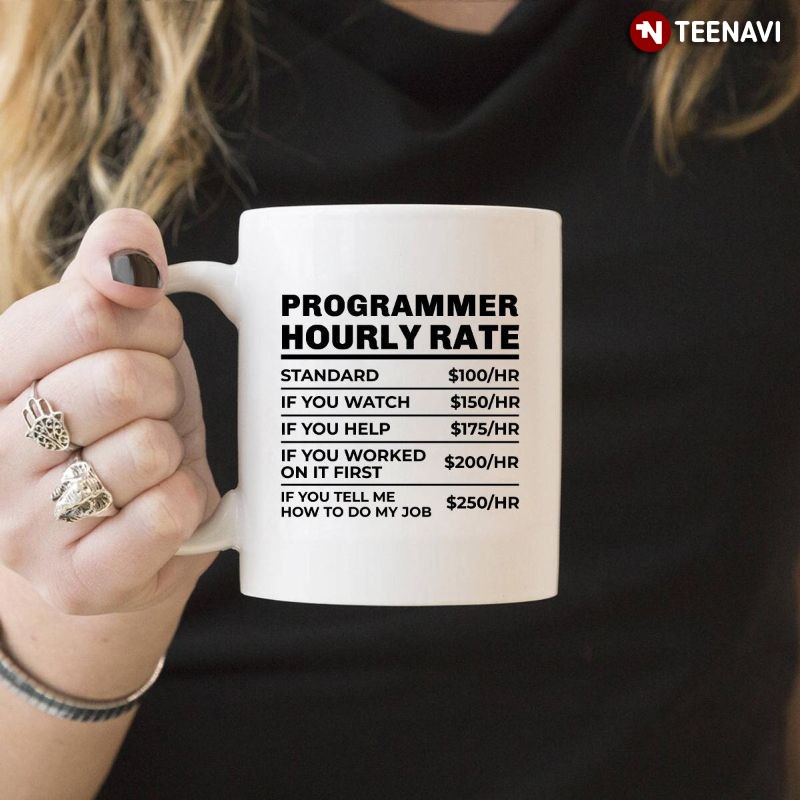 Funny Programmer Mug, Programmer Hourly Rate