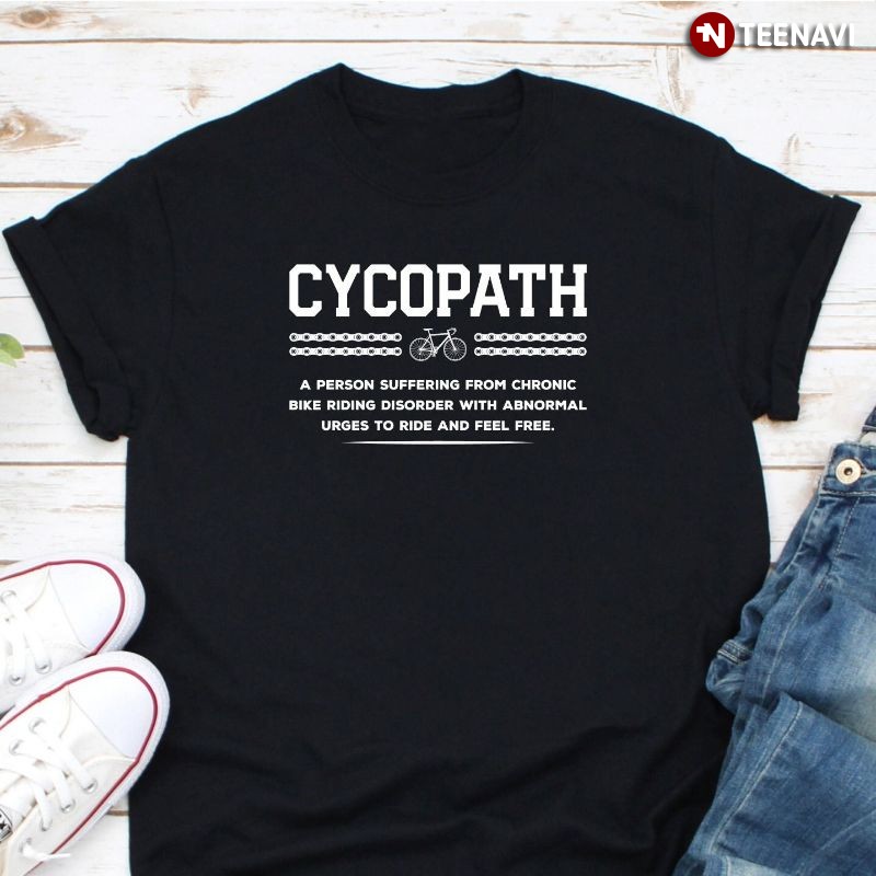 Funny Cyclist Cycling Shirt, Cycopath Definition