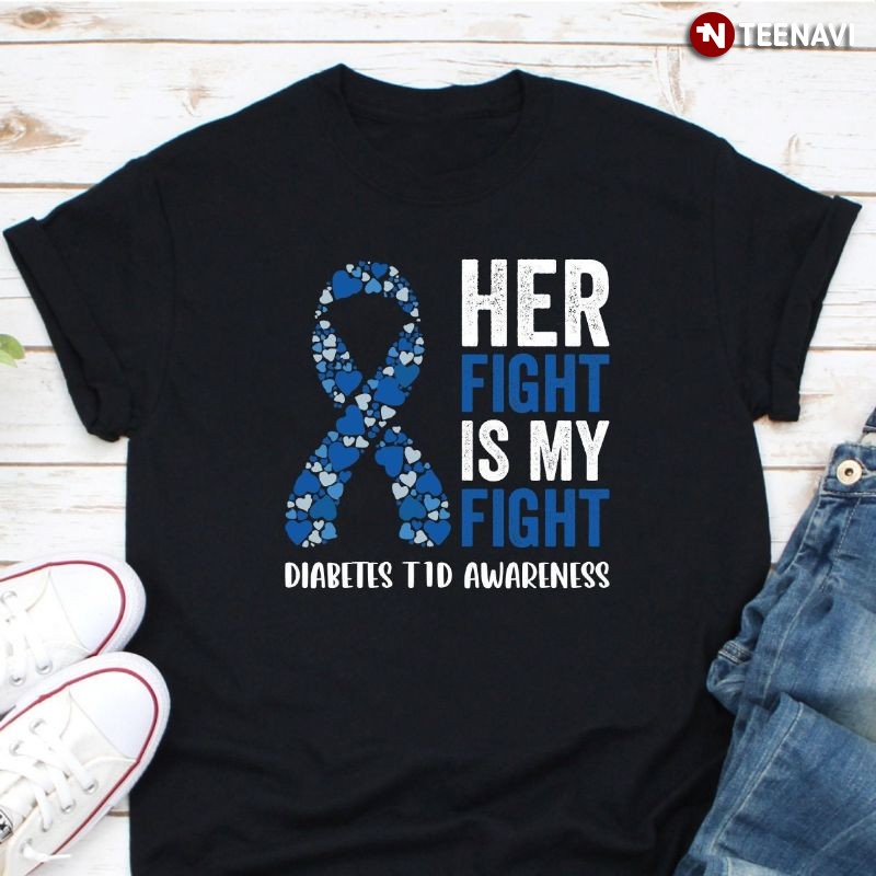Type 1 Diabetes Ribbon Shirt, Her Fight Is My Fight Diabetes T1D Awareness