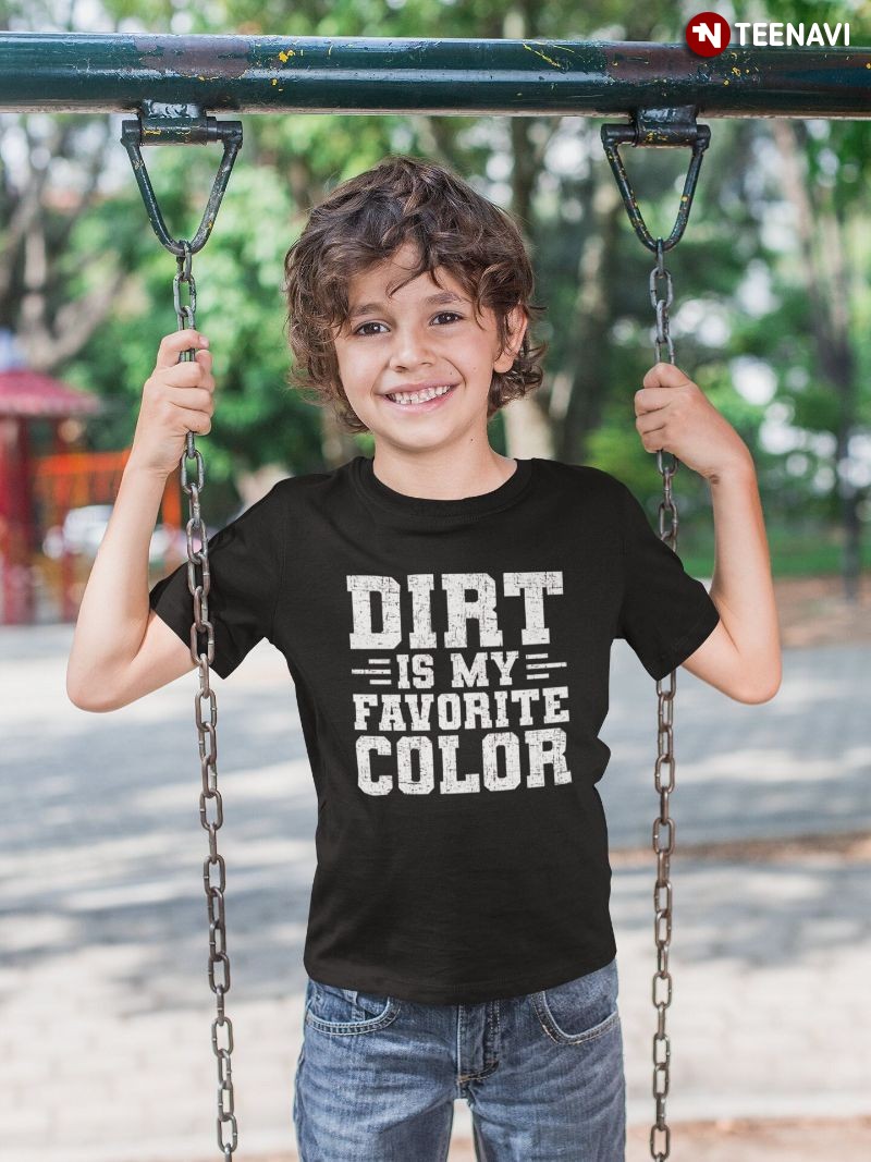 Dirt Track Shirt, Dirt Is My Favorite Color