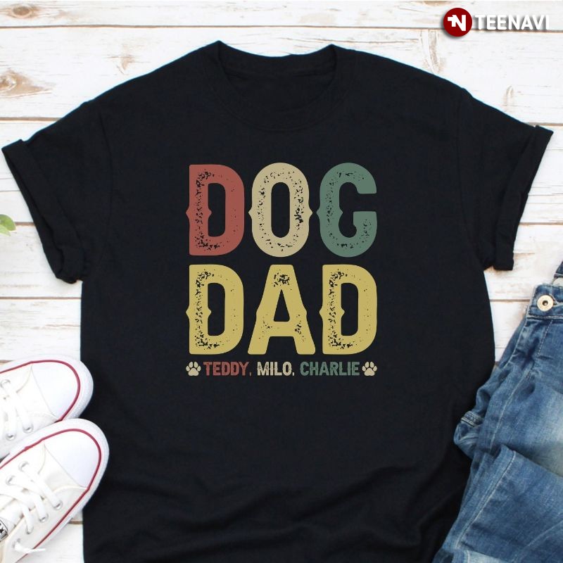 Gift for Dog Dad Shirt, Dog Dad Teddy Milo Charlie