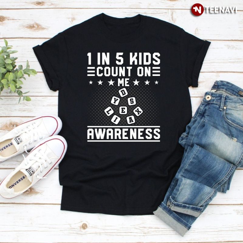 Dyslexia Teacher Therapist Shirt, 1 In 5 Kids Count On Me Dyslexia Awareness
