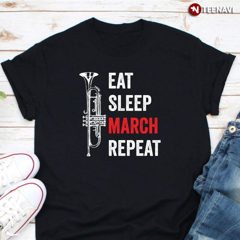 Funny Trumpet Marching Band Shirt, Eat Sleep March Repeat