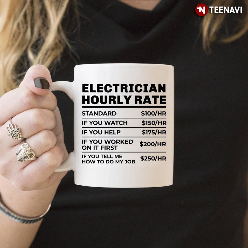 Funny Electrician Mug, Electrician Hourly Rate