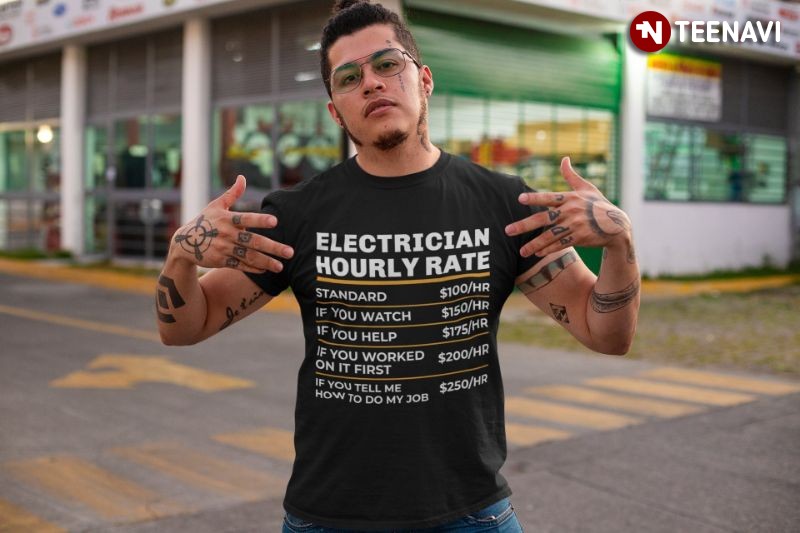 Funny Electrician Shirt, Electrician Hourly Rate