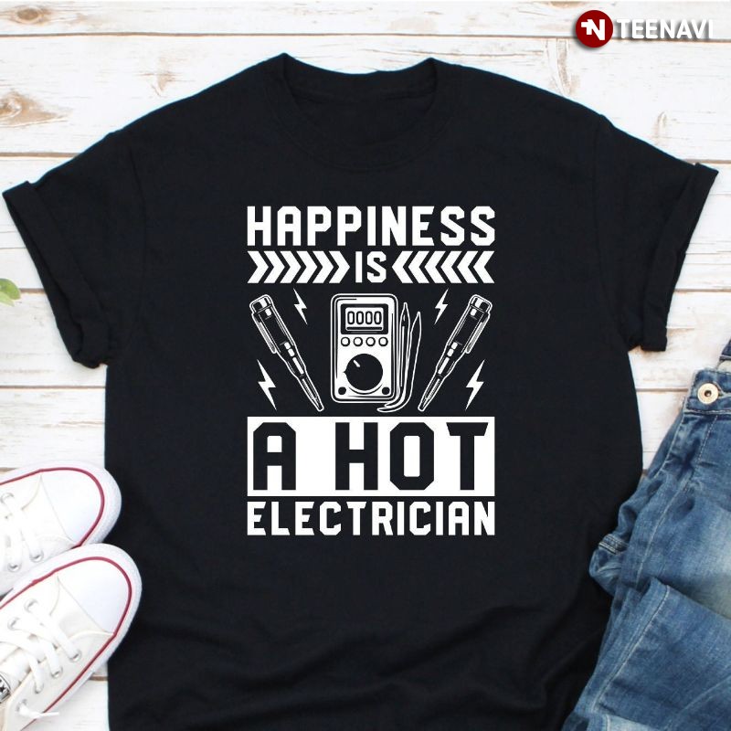 Funny Electrician Wife Shirt, Happiness Is A Hot Electrician