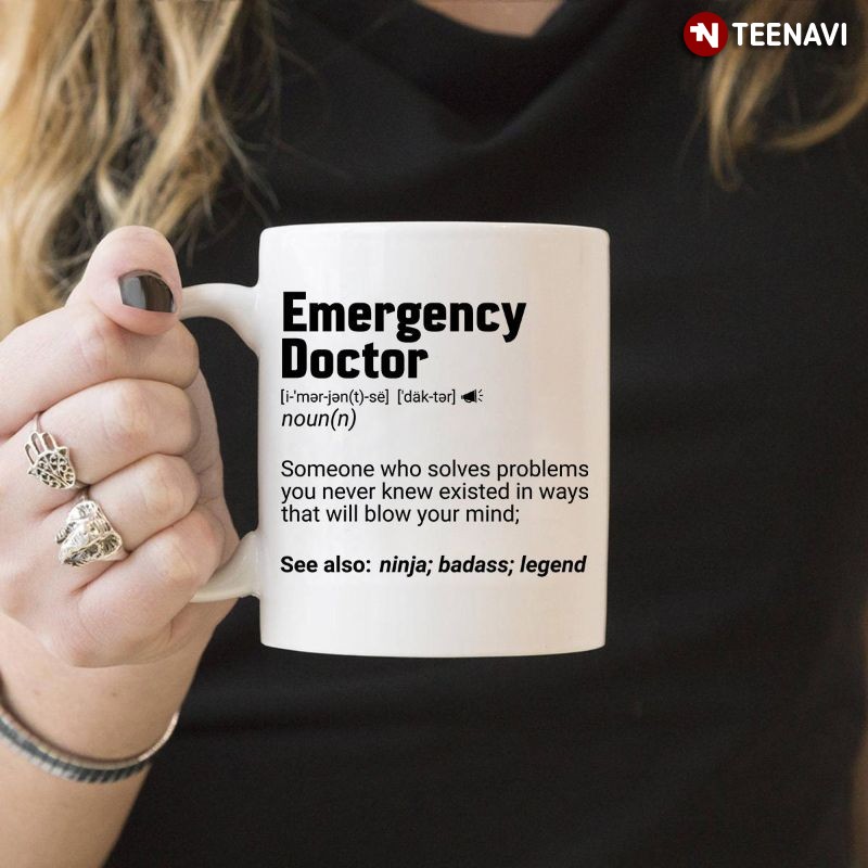 Funny Emergency Doctor Mug, Emergency Doctor Definition Noun