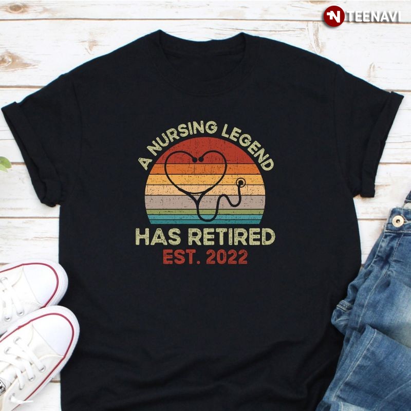 Personalized Year Funny Retirement Nurse Shirt, A Nursing Legend Has Retired
