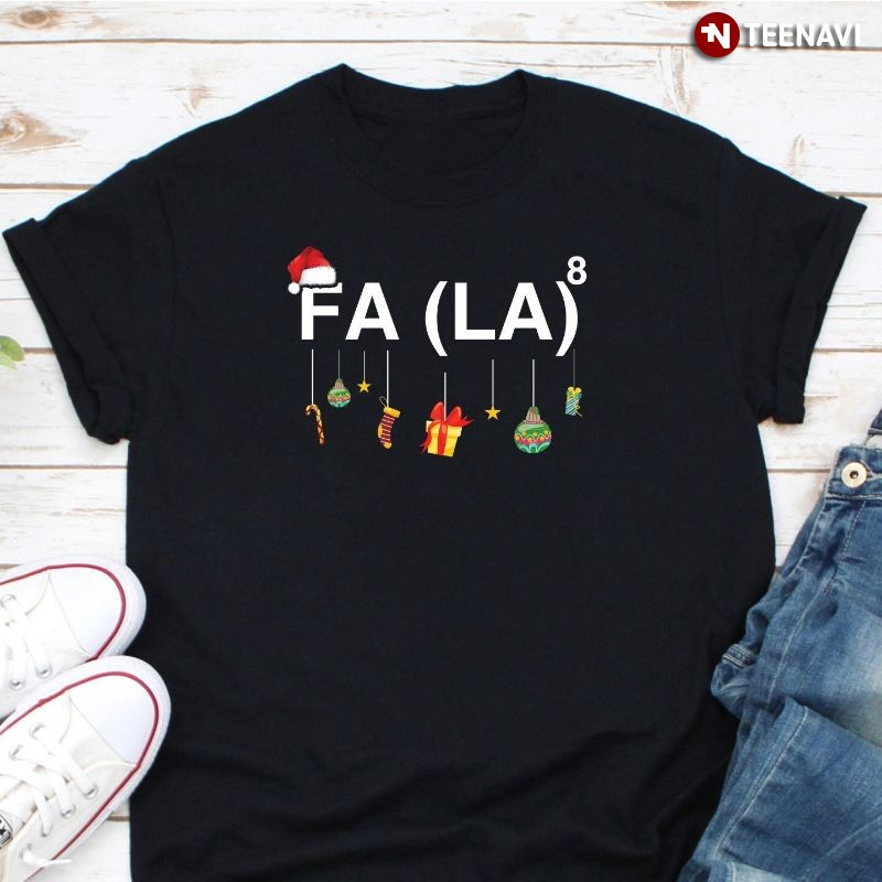 Funny Christmas Fa La La La Math Shirt, Fa (La)8