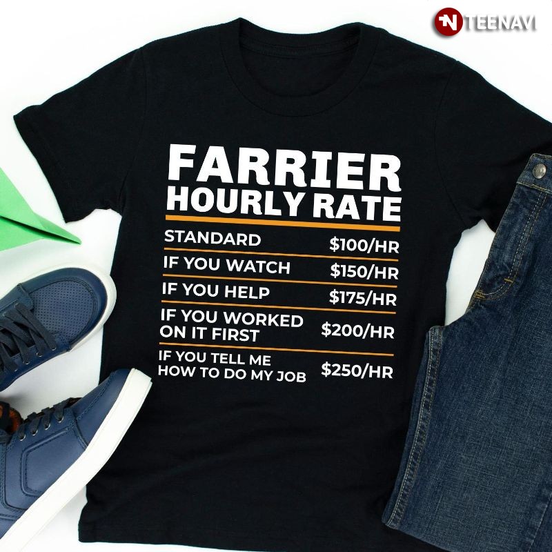 Funny Farrier Horse Lover Shirt, Farrier Hourly Rate