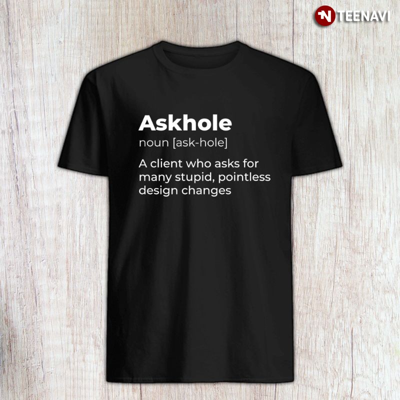 Funny Asshole Shirt, Askhole Definition Noun