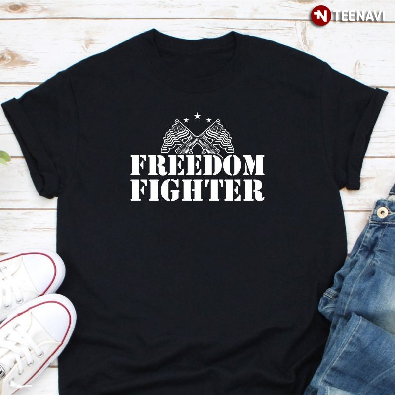 Pro-American American Flags Shirt, Freedom Fighter