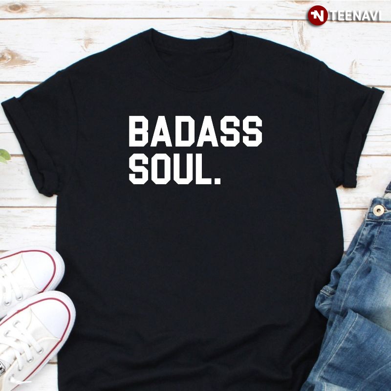 Funny Soul Sister Shirt, Badass Soul