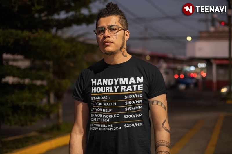 Funny Handyman Shirt, Handyman Hourly Rate