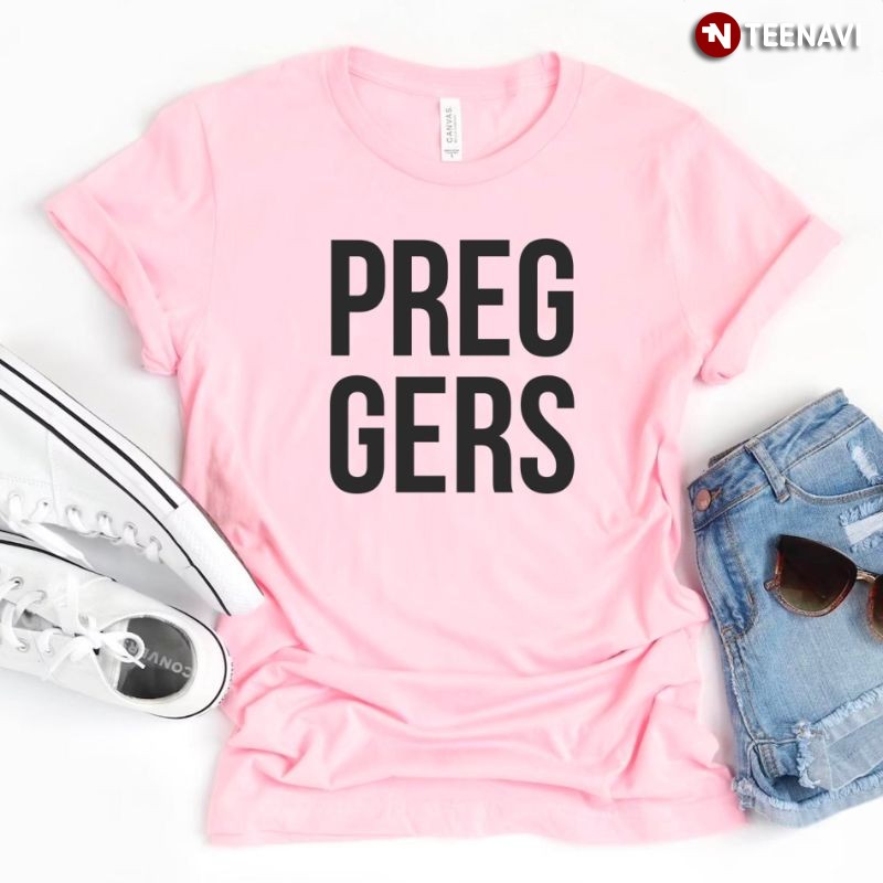 Funny Pregnancy Announcement Shirt, Preggers Pregnant